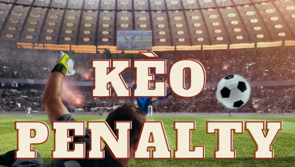 kèo penalty k8cc 3 Cách đặt cược bóng đá penalty