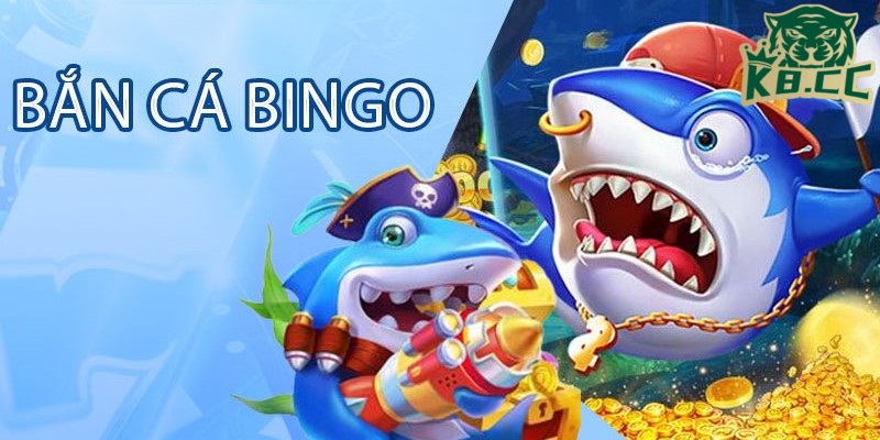 Bắn Cá Bingo K8CC - Giải Trí Cực Đã Tiền Thưởng Ngập Tràn 2 Bắn cá bingo tại K8CC hấp dẫn ngay từ lần chơi đầu
