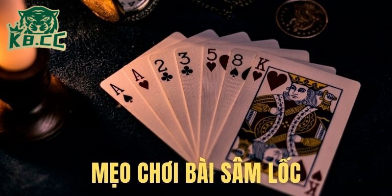Sâm Lốc K8CC - Cơ Hội Làm Giàu Chỉ Trong Một Ván Bài 4 Mẹo chơi bài sâm lốc tại K8CC