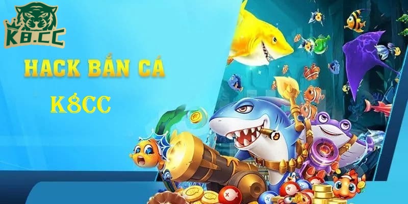 Bắn Cá Hack - Tuyệt Kỹ Tăng Tỷ Lệ Thắng Tại K8CC 4 Top các công cụ được ưa chuộng trong bắn cá hack K8CC