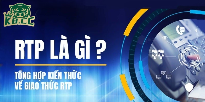 Tỷ Lệ Hoàn Trả RTP Trên K8CC - Lợi Thế Dành Cho Người Chơi 2 Tỷ lệ hoàn trả RTP là gì?